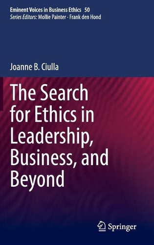 Бумажная книга «The Search for Ethics in Leadership, Business, and Beyond», автор Джоанна Б. Чулла - фото №1