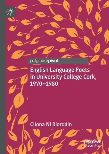 Бумажная книга «English Language Poets in University College Cork, 1970–1980», автор Клиона Ни Риордайн - фото №1