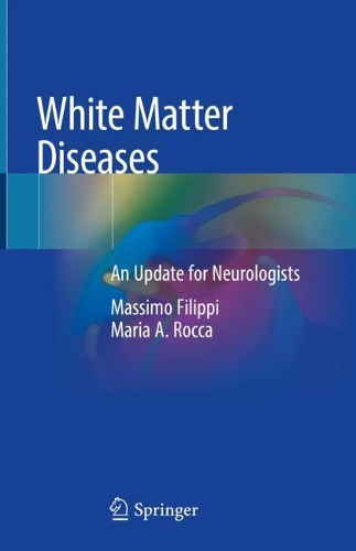 Паперова книга «White Matter Diseases : An Update for Neurologists», авторів Марія А. Рокка, Массімо Філіппі - фото №1