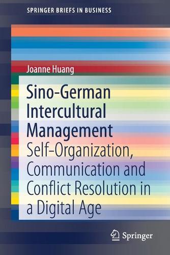 Паперова книга «Sino-German Intercultural Management: Self-Organization, Communication and Conflict Resolution in a Digital Age», автор Джоанн Хуанг - фото №1