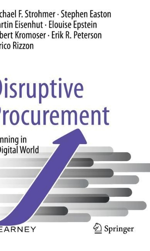 [object Object] «Disruptive Procurement: Winning in a Digital World», авторов Элуиза Эпштейн, Энрико Риццон, Эрик Р. Петерсон, Мартин Эйзенхут, Майкл Ф. Штромер, Роберт Кромозер, Стивен Истон - фото №1