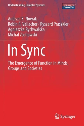 [object Object] «In Sync: The Emergence of Function in Minds, Groups and Societies», авторів Аґнєшка Рихвальська, Анджей К. Новак, Міхал Зоховські, Робін Р. Валлахер, Ришард Прашкер - фото №1