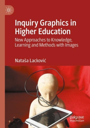 Паперова книга «Inquiry Graphics in Higher Education: New Approaches to Knowledge, Learning and Methods with Images», автор Наташа Лацковіч - фото №1