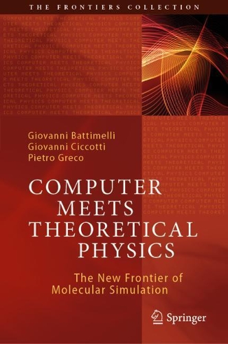[object Object] «Computer Meets Theoretical Physics: The New Frontier of Molecular Simulation», авторів Джованні Баттімеллі, Джованні Чіккотті, П'єтро Греко - фото №1