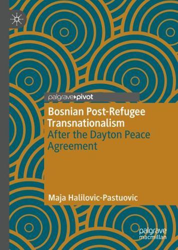 Паперова книга «Bosnian Post-Refugee Transnationalism: After the Dayton Peace Agreement», автор Майя Халілович-Пастуович - фото №1