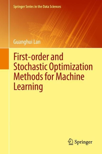 [object Object] «First-order and Stochastic Optimization Methods for Machine Learning», автор Гуанхуй Лан - фото №1