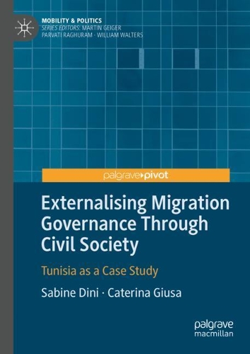 Бумажная книга «Externalising Migration Governance Through Civil Society: Tunisia as a Case Study», авторов Катерина Джуза, Сабина Дини - фото №1