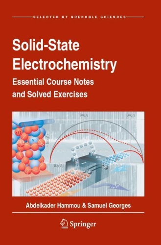 Бумажная книга «Solid-State Electrochemistry: Essential Course Notes and Solved Exercises», авторов Абделькадер Хамму, Сэмюэл Жорж - фото №1