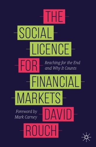 Паперова книга «The Social Licence for Financial Markets: Reaching for the End and Why It Counts», автор Девід Роуч - фото №1