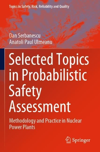[object Object] «Selected Topics in Probabilistic Safety Assessment: Methodology and Practice in Nuclear Power Plants», авторов Анатолий Павел Ульмяну, Дэн Сербанеску - фото №1