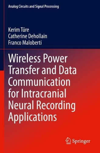 [object Object] «Wireless Power Transfer and Data Communication for Intracranial Neural Recording Applications», авторів Катрін Дехоллен, Франко Малоберті, Керім Тюре - фото №1