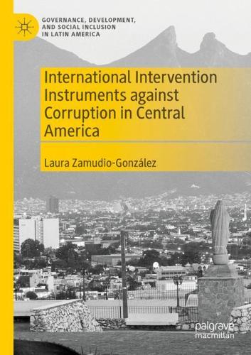 Паперова книга «International Intervention Instruments against Corruption in Central America», автор Лаура Замудіо-Гонсалес - фото №1