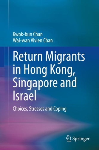 Паперова книга «Return Migrants in Hong Kong, Singapore and Israel: Choices, Stresses and Coping», авторів Квок-бун Чан, Вай Ван Вів'єн Чан - фото №1