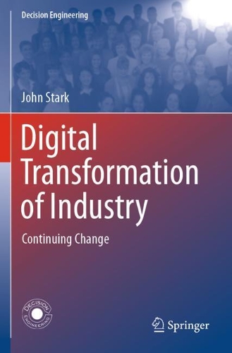 Паперова книга «Digital Transformation of Industry: Continuing Change», автор Джон Старк - фото №1