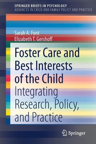 Бумажная книга «Foster Care and Best Interests of the Child: Integrating Research, Policy, and Practice», авторов Элизабет Т. Гершофф, Сара А. Фонт - фото №1