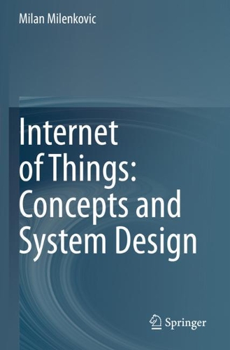 [object Object] «Internet of Things: Concepts and System Design», автор Мілан Міленкович - фото №1