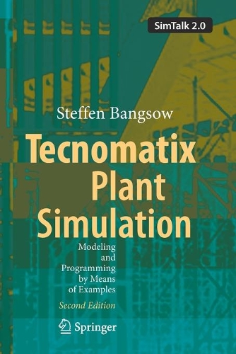 [object Object] «Tecnomatix Plant Simulation: Modeling and Programming by Means of Examples», автор Штеффен Бангсоу - фото №1