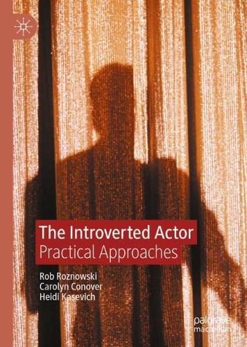Бумажная книга «The Introverted Actor: Practical Approaches», авторов Кэролин Коновер, Хайди Касевич, Роб Розновски - фото №1