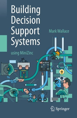 [object Object] «Building Decision Support Systems: using MiniZinc», автор Марк Воллес - фото №1