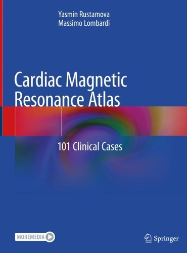 Бумажная книга «Cardiac Magnetic Resonance Atlas: 101 Clinical Cases», авторов Массимо Ломбарди, Ясмин Рустамова - фото №1