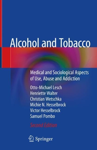 Paper book «Alcohol and Tobacco: Medical and Sociological Aspects of Use, Abuse and Addiction», authors Christian Wetschka, Henriette Walter, Michie N. Hesselbrock, Otto-Michael Lesch, Samuel Pombo, Victor Hesselbrock - фото №1