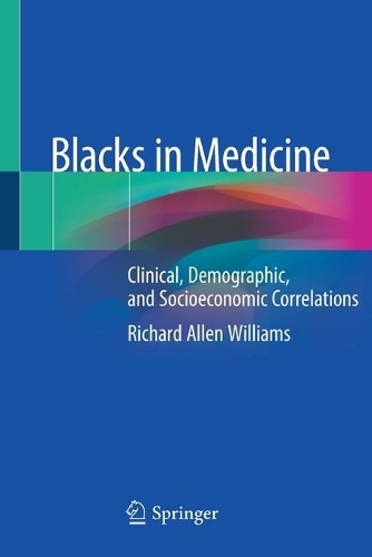 Паперова книга «Blacks in Medicine: Clinical, Demographic, and Socioeconomic Correlations», автор Річард Аллен Вільямс - фото №1