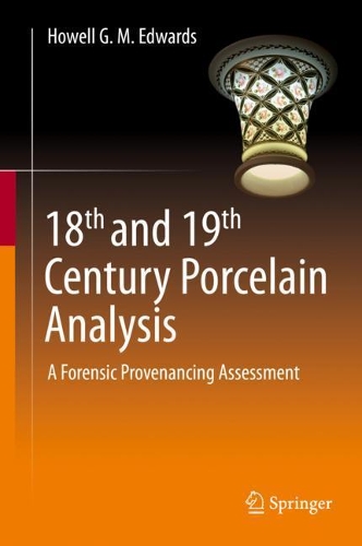 [object Object] «18th and 19th Century Porcelain Analysis: A Forensic Provenancing Assessment», автор Хауэлл Г. М. Эдвардс - фото №1