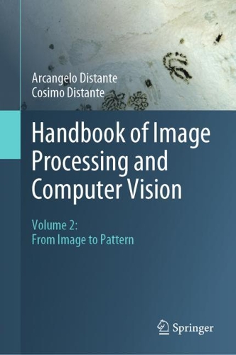 [object Object] «Handbook of Image Processing and Computer Vision: Volume 2: From Image to Pattern», авторів Арканджело Дистанте, Козімо Дистанте - фото №1