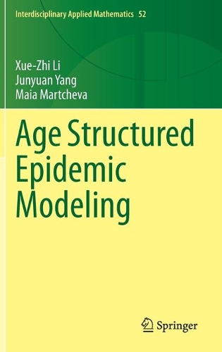 Бумажная книга «Age Structured Epidemic Modeling», авторов Цзюнюань Ян, Сюэ Чжи Ли - фото №1