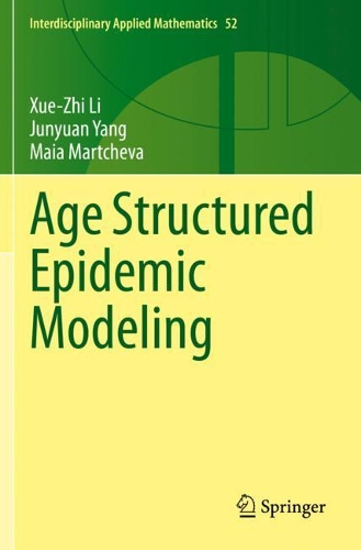 Бумажная книга «Age Structured Epidemic Modeling», авторов Цзюнюань Ян, Сюэ Чжи Ли - фото №1