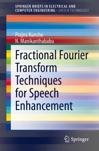 [object Object] «Fractional Fourier Transform Techniques for Speech Enhancement», авторів Н. Манікантабабу, Праджна Кунче - фото №1