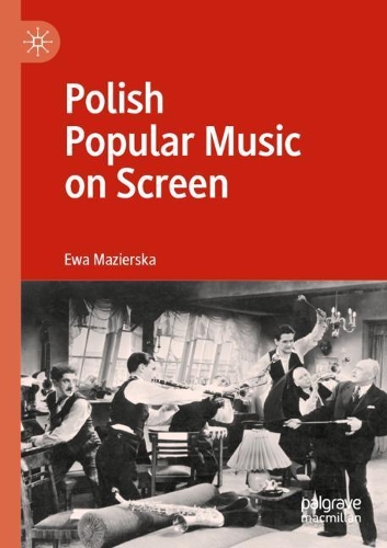 Бумажная книга «Polish Popular Music on Screen», автор Эва Мазиерска - фото №1