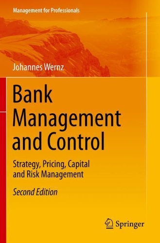 Бумажная книга «Bank Management and Control: Strategy, Pricing, Capital and Risk Management», автор Йоханнес Вернц - фото №1