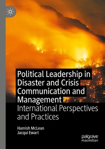 Бумажная книга «Political Leadership in Disaster and Crisis Communication and Management: International Perspectives and Practices», авторов Хамиш Маклин, Жаки Эварт - фото №1