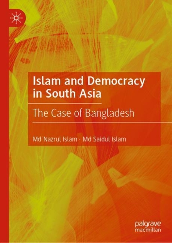 Бумажная книга «Islam and Democracy in South Asia: The Case of Bangladesh», авторов Назрул Ислам, Саидул Ислам - фото №1
