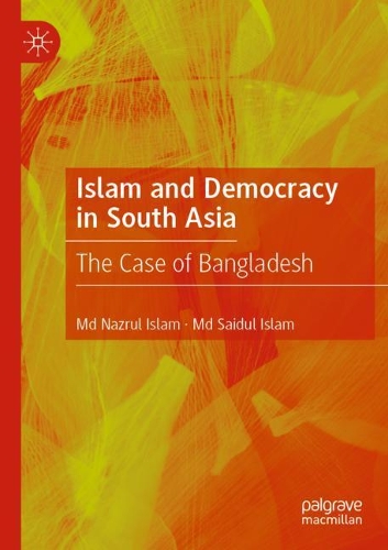 Бумажная книга «Islam and Democracy in South Asia: The Case of Bangladesh», авторов Назрул Ислам, Саидул Ислам - фото №1