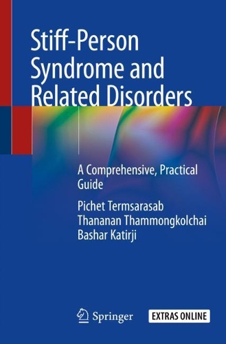 Бумажная книга «Stiff-Person Syndrome and Related Disorders: A Comprehensive, Practical Guide», авторов Башар Катирджи, Пише Термасаб, Тананан Тхаммонгколчай - фото №1
