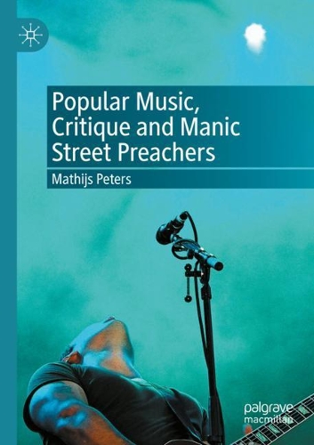 Паперова книга «Popular Music, Critique and Manic Street Preachers», автор Матійс Петерс - фото №1