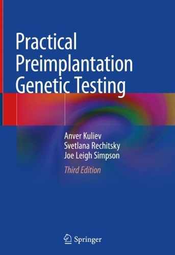 Паперова книга «Practical Preimplantation Genetic Testing», авторів Анвер Кулієв, Джо Лі Сімпсон, Свєтлана Речицьки - фото №1