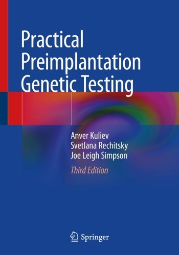 Паперова книга «Practical Preimplantation Genetic Testing», авторів Анвер Кулієв, Джо Лі Сімпсон, Свєтлана Речицьки - фото №1