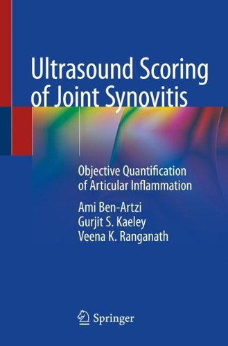Паперова книга «Ultrasound Scoring of Joint Synovitis: Objective Quantification of Articular Inflammation», авторів Амі Бен-Арці, Гурджит С. Кейлі, Віна К. Ранганатх - фото №1