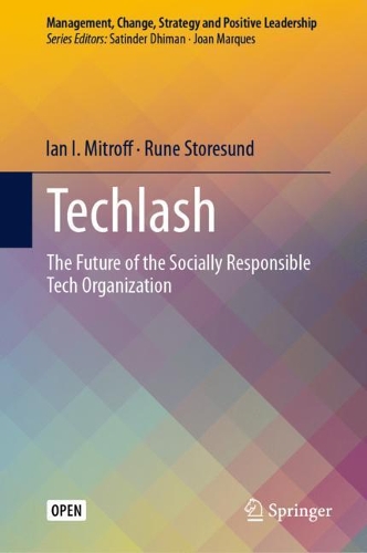 Бумажная книга «Techlash: The Future of the Socially Responsible Tech Organization», авторов Иэн И. Митрофф, Руна Сторсунд - фото №1