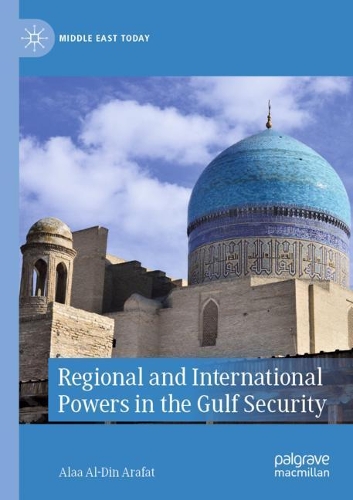 Бумажная книга «Regional and International Powers in the Gulf Security», автор Алаа аль-Дин Арафат - фото №1