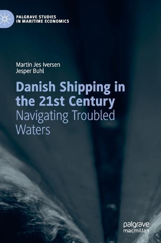 Паперова книга «Danish Shipping in the 21st Century: Navigating Troubled Waters», авторів Єспер Буль, Мартін Йес Іверсен - фото №1