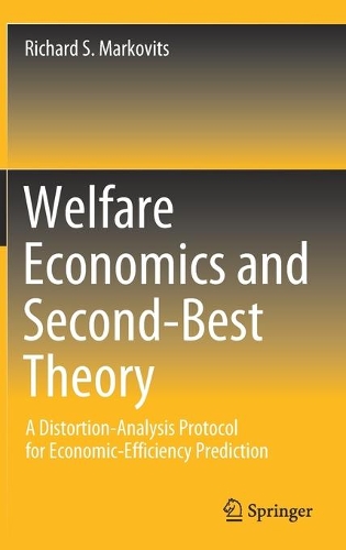 Паперова книга «Welfare Economics and Second-Best Theory: A Distortion-Analysis Protocol for Economic-Efficiency Prediction», автор Річард С. Марковіц - фото №1