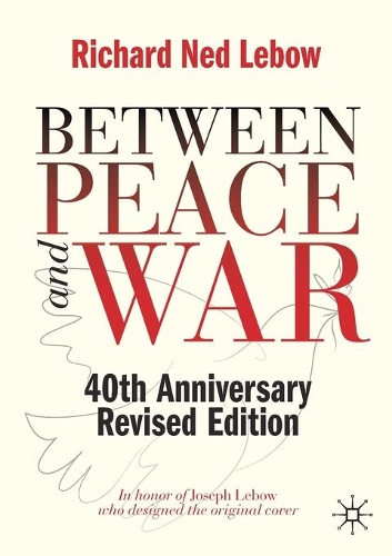 Бумажная книга «Between Peace and War: 40th Anniversary Revised Edition», автор Ричард Нед Лебоу - фото №1