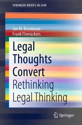 Паперова книга «Legal Thoughts Convert: Rethinking Legal Thinking», авторів Френк Фліракерс, Ян М. Брукман - фото №1