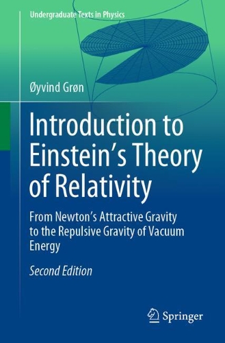 [object Object] «Introduction to Einstein’s Theory of Relativity: From Newton’s Attractive Gravity to the Repulsive Gravity of Vacuum Energy», автор Ейвінд Грон - фото №1