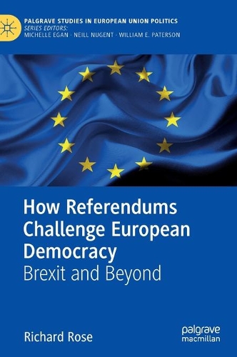 Бумажная книга «How Referendums Challenge European Democracy: Brexit and Beyond», автор Ричард Роуз - фото №1