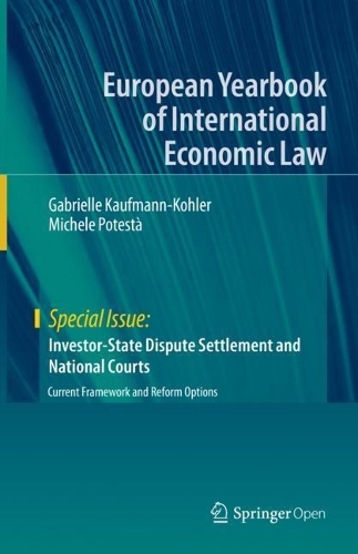 Бумажная книга «Investor-State Dispute Settlement and National Courts: Current Framework and Reform Options», авторов Габриэлла Кауфманн-Колер, Микеле Потеста - фото №1